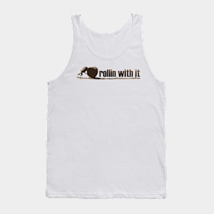 rollin with it Tank Top